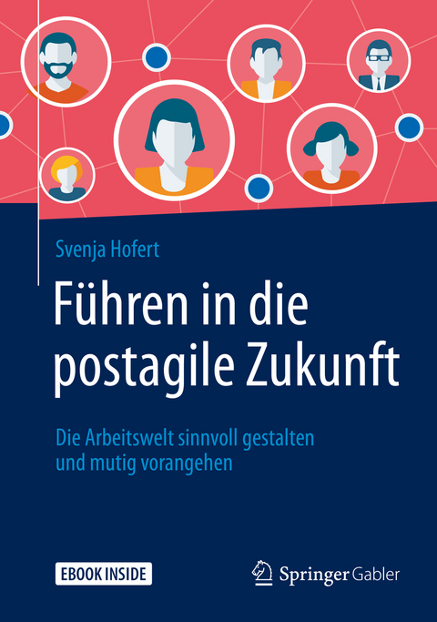 Führen in die postagile Zukunft - Svenja Hofert