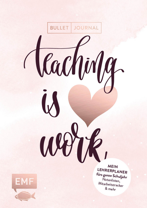 Mein Lehrerplaner und Bullet Journal – Teaching is HEART work - 