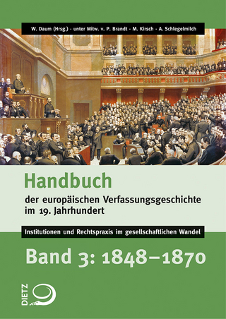 Handbuch der europäischen Verfassungsgeschichte im 19. Jahrhundert - Werner Daum; Peter Brandt; Martin Kirsch; Arthur Schlegelmilch