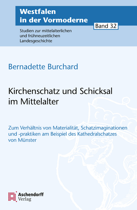 Kirchenschatz und Schicksal im Mittelalter - Bernadette Burchard