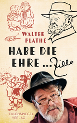Habe die Ehre ... Zille - Walther Plathe