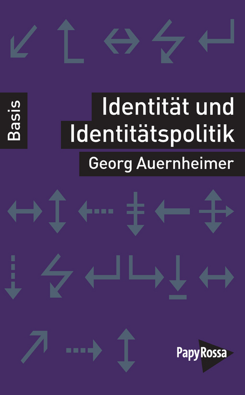 Identität und Identitätspolitik - Georg Auernheimer