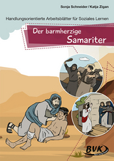 Der barmherzige Samariter - Sonja Schneider, Katja Zigan