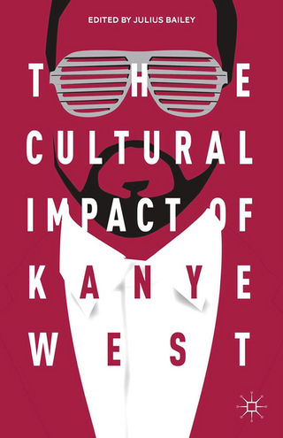 The Cultural Impact of Kanye West - J. Bailey
