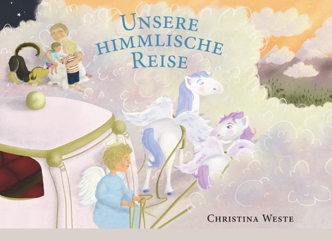 Unsere himmlische Reise - Christina Weste