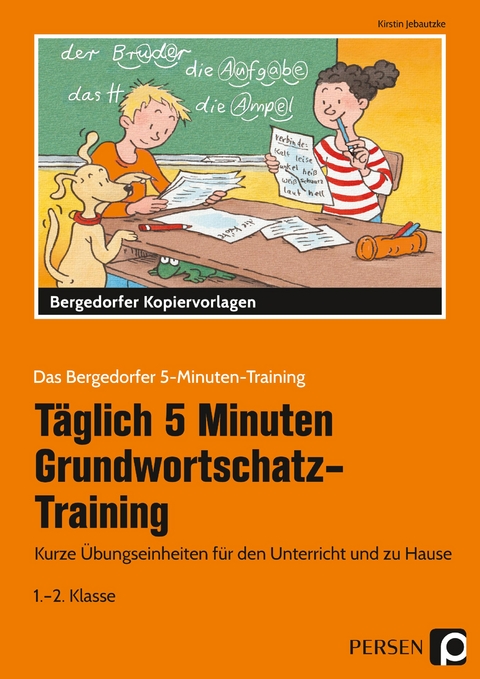 Tägl. 5 Min. Grundwortschatz-Training - 1./2. Kl. - Kirstin Jebautzke