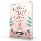 Flow flow flow mit Ayurveda - Lisa Fenger