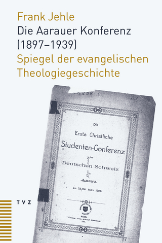 Die Aarauer Konferenz (1897?1939) - Frank Jehle