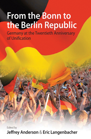 From the Bonn to the Berlin Republic - Jeffrey Anderson; Eric Langenbacher