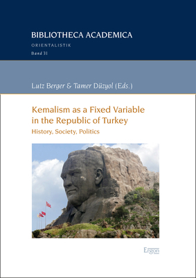 Kemalism as a Fixed Variable in the Republic of Turkey - 