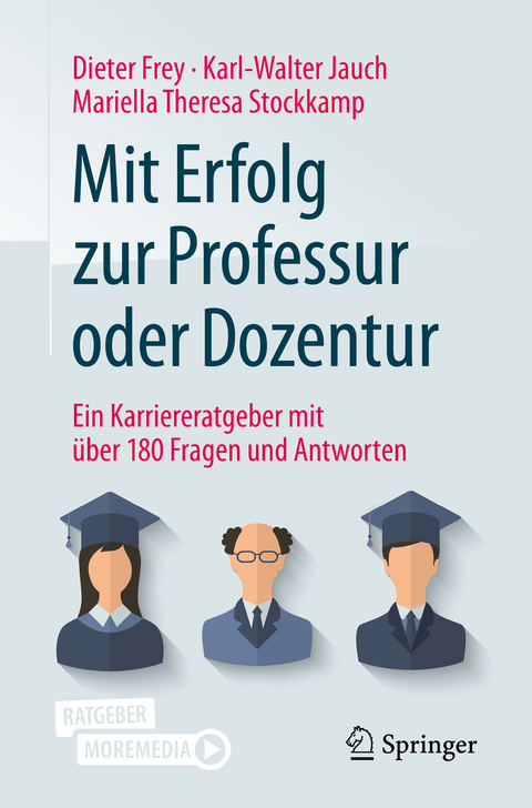 Mit Erfolg zur Professur oder Dozentur - Dieter Frey, Karl-Walter Jauch, Mariella Theresa Stockkamp