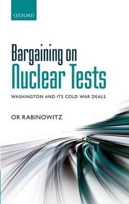 Bargaining on Nuclear Tests -  Or Rabinowitz