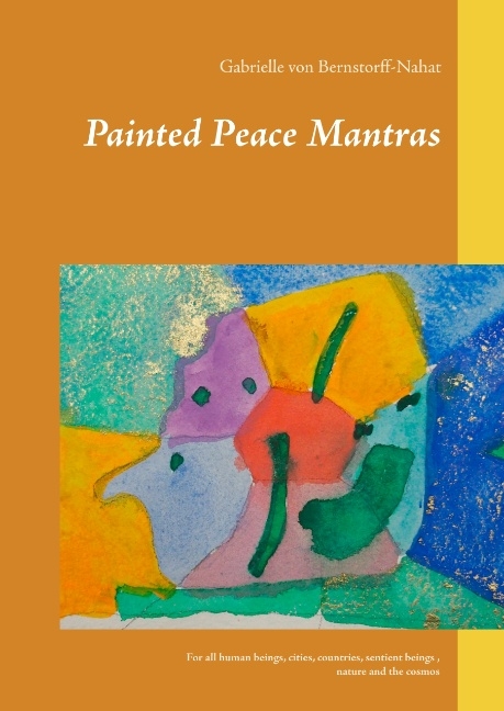 Painted Peace Mantras - Gabrielle von Bernstorff-Nahat