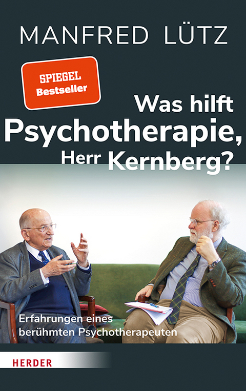 Was hilft Psychotherapie, Herr Kernberg? - Otto Kernberg, Manfred Lütz