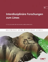 Interdisziplinäre Forschungen zum Limes - 