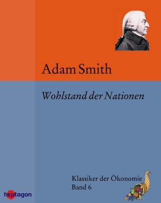 Wohlstand der Nationen - Adam Smith; Sven Horn