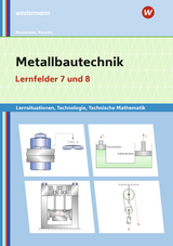 Metallbautechnik: Technologie, Technische Mathematik - Moosmeier, Gertraud; Reuschl, Werner