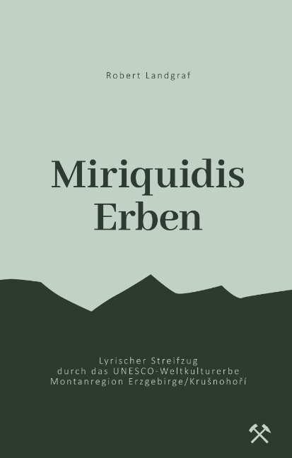 Miriquidis Erben - Robert Landgraf