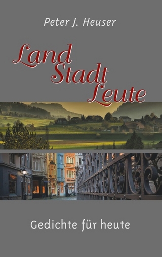 Land - Stadt - Leute - Peter J. Heuser