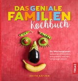 Das geniale Familien-Kochbuch - Edith Gätjen