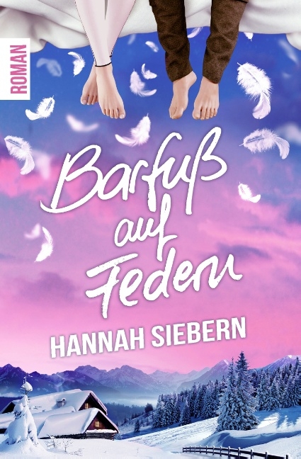 Barfuß auf Federn - Hannah Siebern