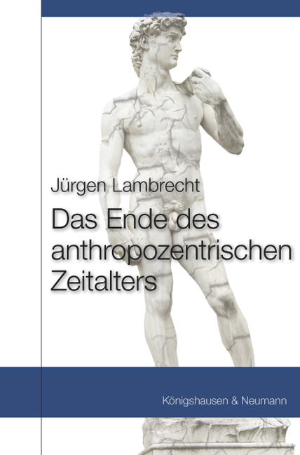 Das Ende des anthropozentrischen Zeitalters - Jürgen Lambrecht