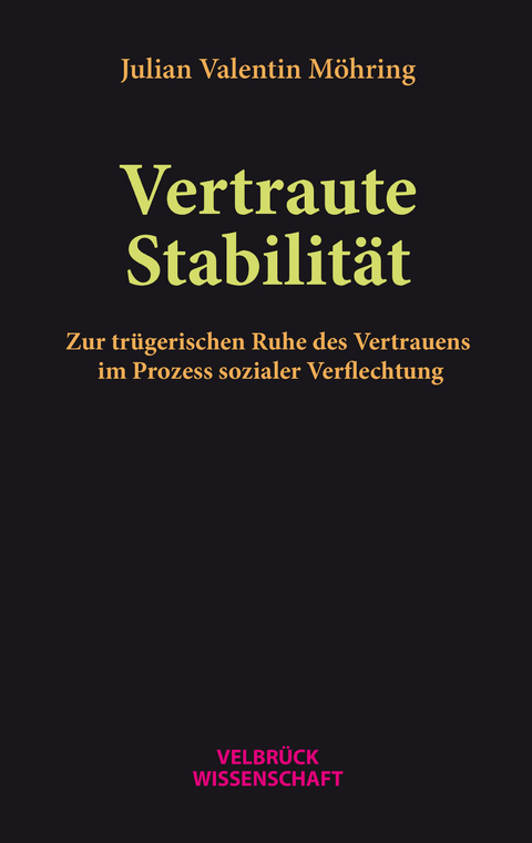 Vertraute Stabilität - Julian Valentin Möhring