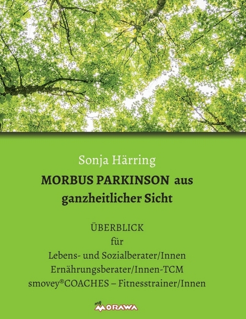 MORBUS PARKINSON aus ganzheitlicher Sicht - Sonja Härring