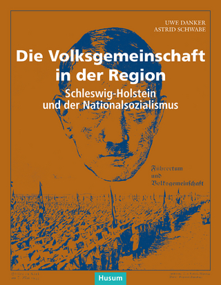 Die Volksgemeinschaft in der Region - Uwe Danker; Astrid Schwabe