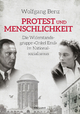 Protest und Menschlichkeit: Die Widerstandsgruppe »Onkel Emil« im Nationalsozialismus
