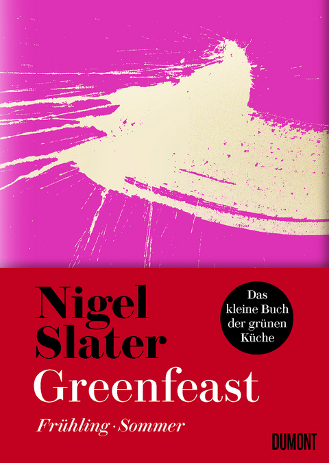 Greenfeast: Frühling / Sommer - Nigel Slater