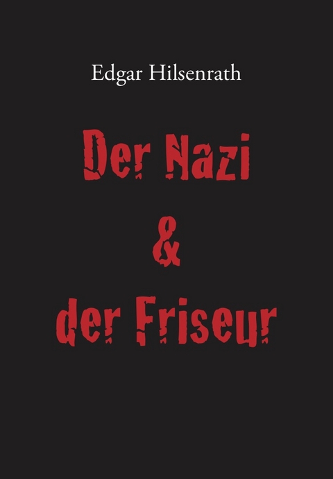 Der Nazi & der Friseur - Edgar Hilsenrath