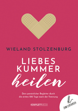 Liebeskummer heilen - Wieland Stolzenburg