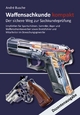 Waffensachkunde kompakt Gesamtausgabe - Der sichere Weg zur Sachkundeprüfung - André Busche