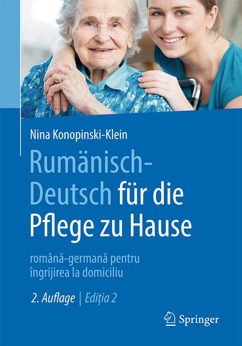 Rumänisch-Deutsch für die Pflege zu Hause - Nina Konopinski-Klein