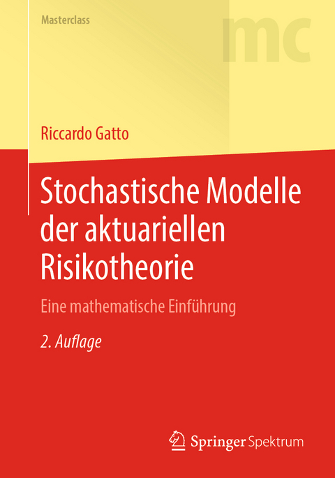 Stochastische Modelle der aktuariellen Risikotheorie - Riccardo Gatto