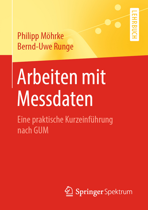 Arbeiten mit Messdaten - Philipp Möhrke, Bernd-Uwe Runge