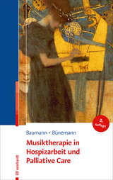 Musiktherapie in Hospizarbeit und Palliative Care - Martina Baumann, Dorothea Bünemann