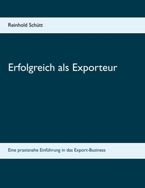 Erfolgreich als Exporteur - Reinhold Schütt