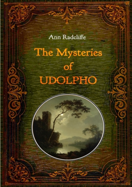 The Mysteries of Udolpho - Illustrated - Ann Radcliffe