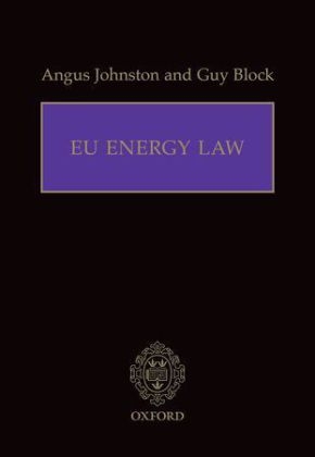 EU Energy Law - Guy Block; Angus Johnston