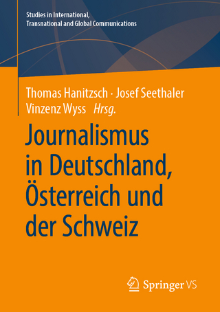 Journalismus in Deutschland, Österreich und der Schweiz - Thomas Hanitzsch; Josef Seethaler; Vinzenz Wyss