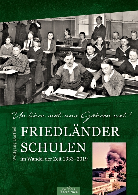Friedländer Schulen im Wandel der Zeit 1933 - 2019 - Wolfgang Barthel