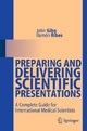 Preparing and Delivering Scientific Presentations - John Giba;  Ramón Ribes