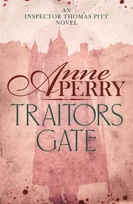 Traitors Gate (Thomas Pitt Mystery, Book 15) - Anne Perry