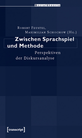 Zwischen Sprachspiel und Methode - Robert Feustel; Maximilian Schochow