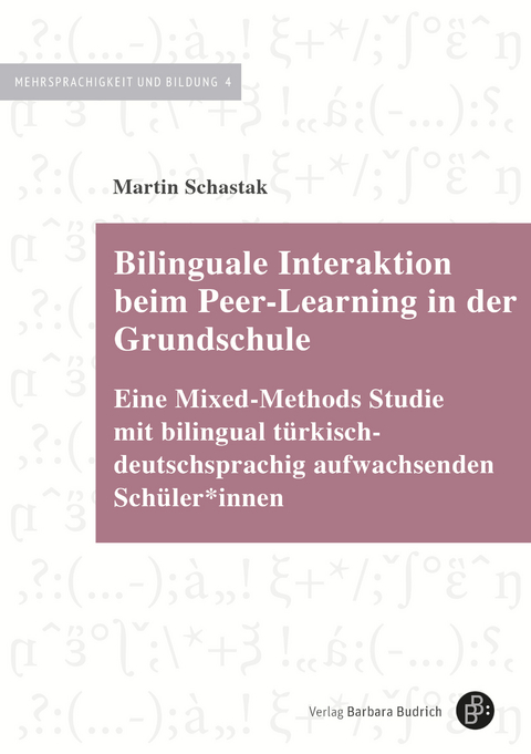 Bilinguale Interaktion beim Peer-Learning in der Grundschule - Martin Schastak