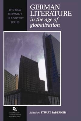 German Literature in the Age of Globalisation - Stuart Taberner