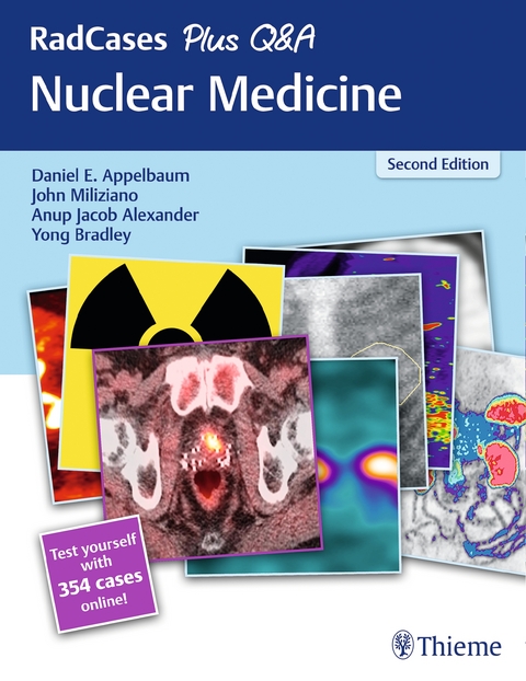 RadCases Plus Q&A Nuclear Medicine - Daniel Appelbaum, John Miliziano, Anup Jacob Alexander, Yong Bradley
