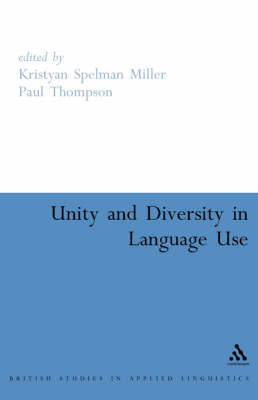 Unity and Diversity in Language Use - Miller Kristyan Miller; Thompson Paul Thompson